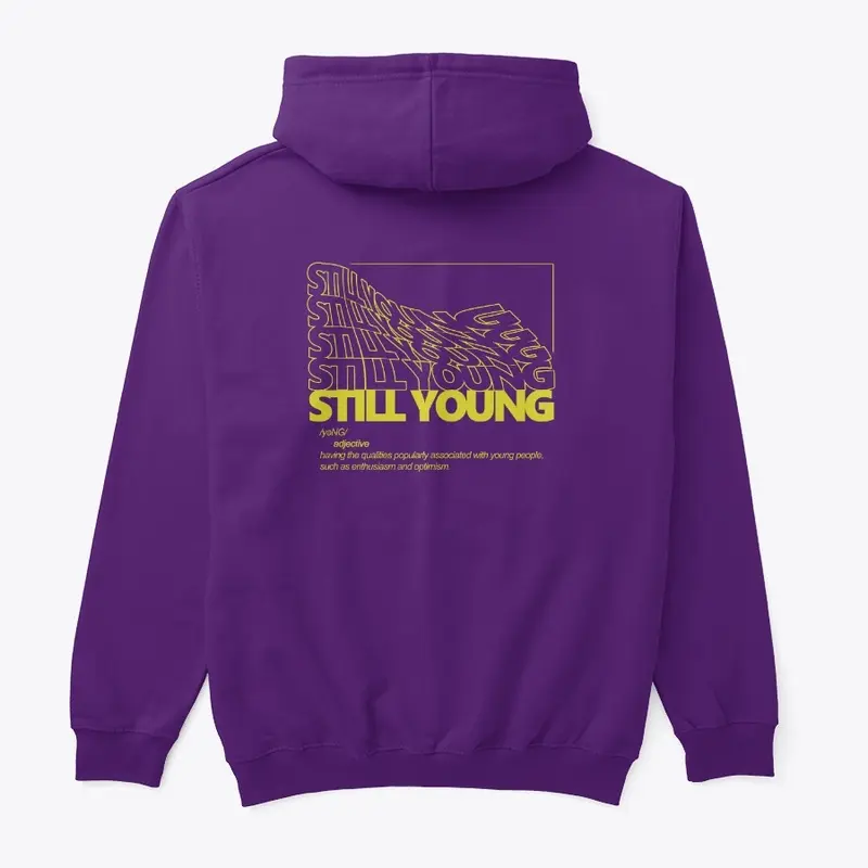 Still Young | "Young" Hoodie